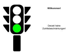Grüne Ampel - keine Zutrittsbeschränkungen im Natur-Erlebnisbad